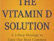 The vitamin D solution- Pr Michael HOLICK